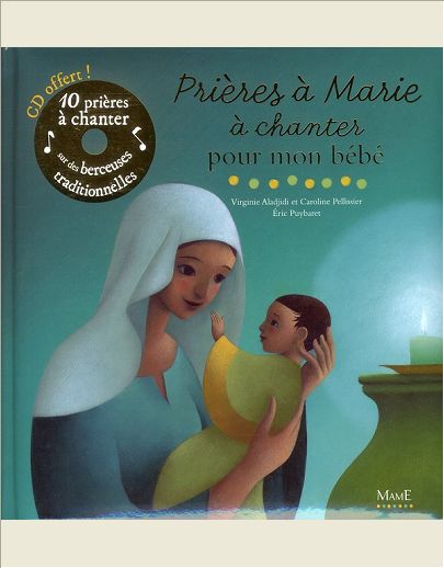 PRIERES A MARIE A CHANTER POUR MON BEBE (+CD)