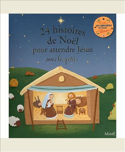 24 HISTOIRES DE NOEL POUR ATTENDRE JESUS AVEC LES PETITS
