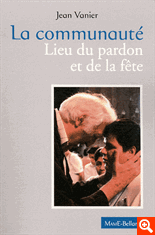LA COMMUNAUTE, LIEU DU PARDON ET DE LA FETE