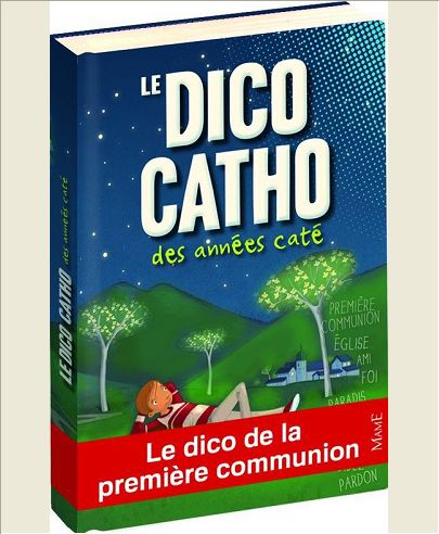 LE DICO CATHO DES ANNEES CATE