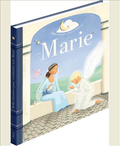 BELLES HISTOIRES POUR S'ENDORMIR AVEC MARIE