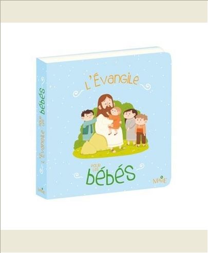 L'EVANGILE POUR LES BEBES