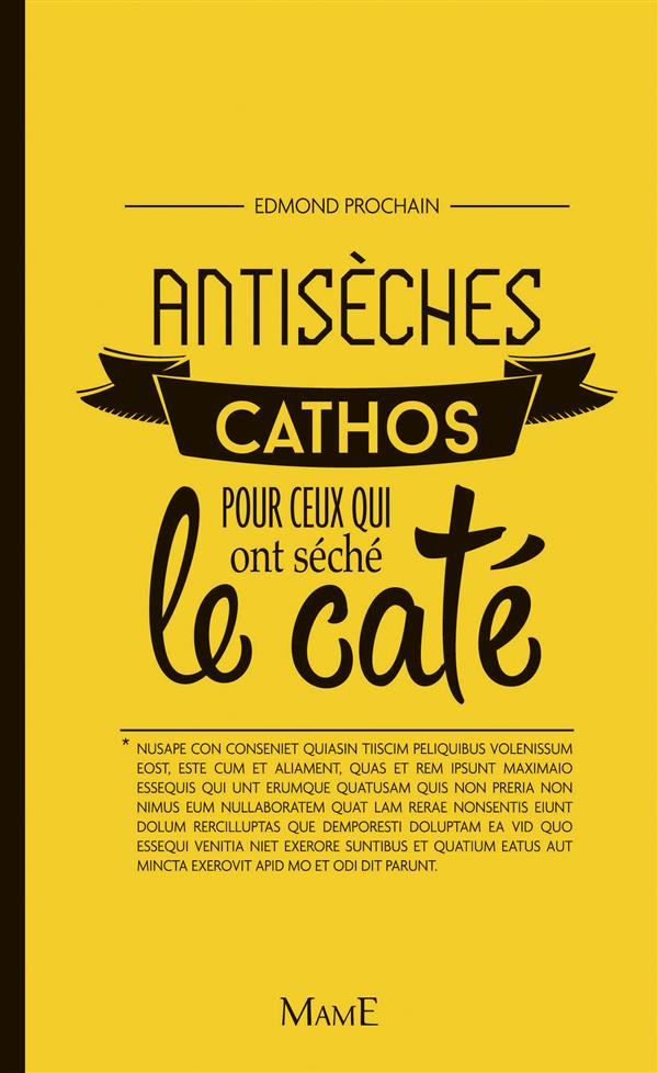 ANTISECHES CATHOS POUR CEUX QUI ONT SECHE LE CATE