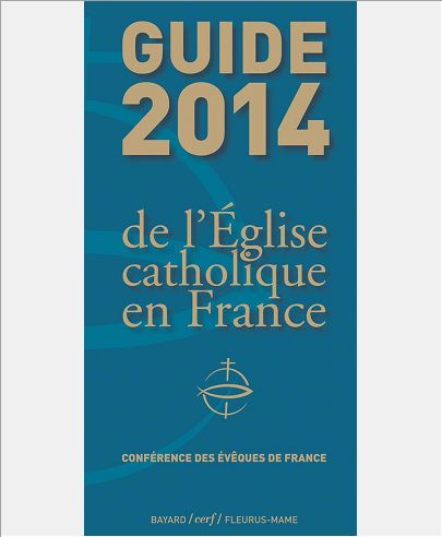 GUIDE 2014 DE L'EGLISE CATHOLIQUE EN FRANCE