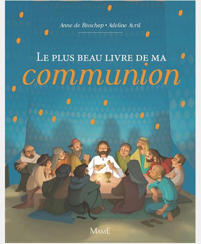 LE PLUS BEAU LIVRE DE MA COMMUNION