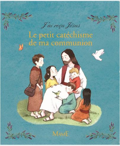 LE PETIT CATECHISME DE MA COMMUNION