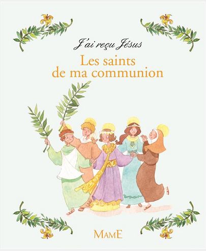 LE LIVRE DES SAINTS DE MA COMMUNION