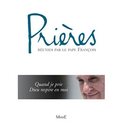PRIERES REUNIES PAR LE PAPE FRANCOIS