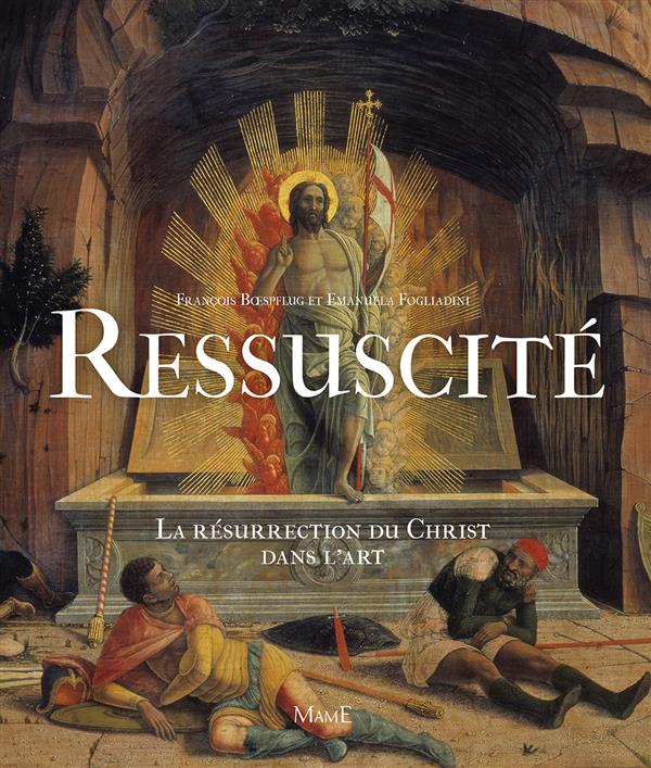 RESSUSCITE, LA RESURRECTION DU CHRIST DANS L'ART