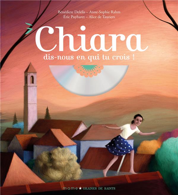 CHIARA, DIS-NOUS EN QUI TU CROIS (+CD)