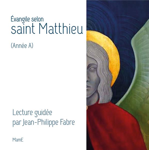 EVANGILE SELON SAINT MATTHIEU (ANNEE A)