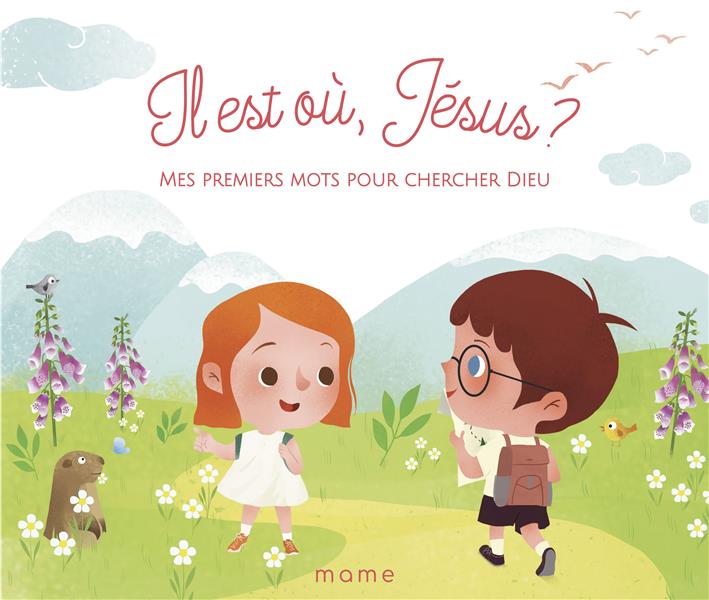 IL EST OU JESUS - MES PREMIERS MOTS POUR CHERCHER DIEU
