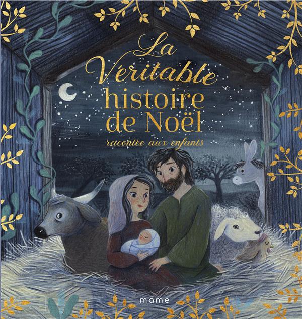 LA VERITABLE HISTOIRE DE NOEL RACONTEE AUX ENFANTS