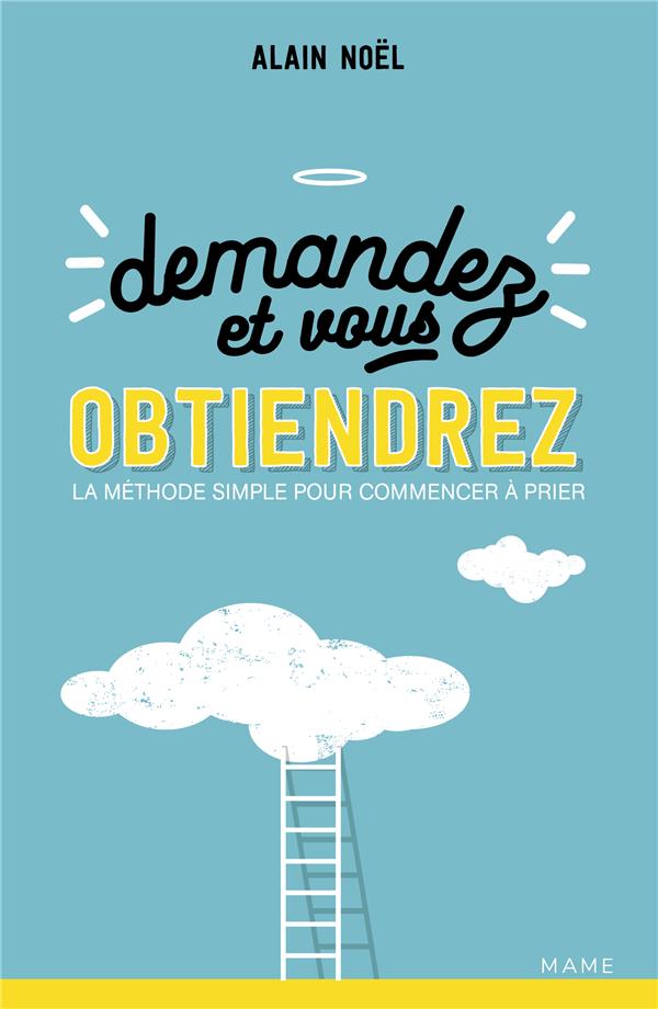 DEMANDEZ ET VOUS OBTIENDREZ