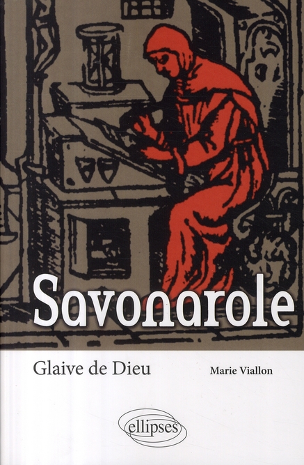 SAVONAROLE. GLAIVE DE DIEU
