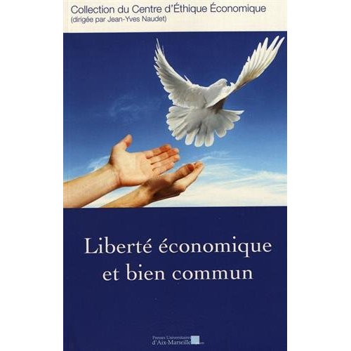 LIBERTE ECONOMIQUE ET BIEN COMMUN