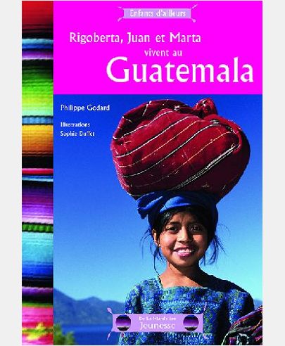 RIGOBERTA, JUAN ET MARTA VIVENT AU GUATEMALA