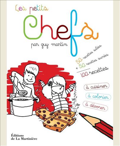 LES PETITS CHEFS. 100 RECETTES A CUISINER, A COLORIER ET A DEVORER