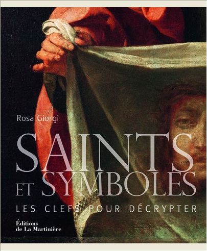SAINTS ET SYMBOLES. LES CLEFS POUR DECRYPTER