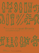 MUSEE DU QUAI BRANLY. LA OU SOUFFLENT LES ESPRITS, WHERE THE SPIRITS WHISPER