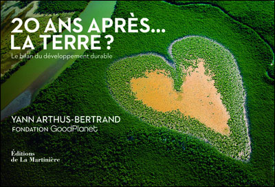 20 ANS APRES... LA TERRE ?. LE BILAN DU DEVELOPPEMENT DURABLE