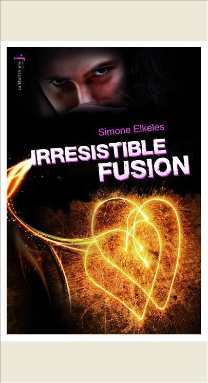 IRRESISTIBLE - TOME 3 - IRRESISTIBLE FUSION