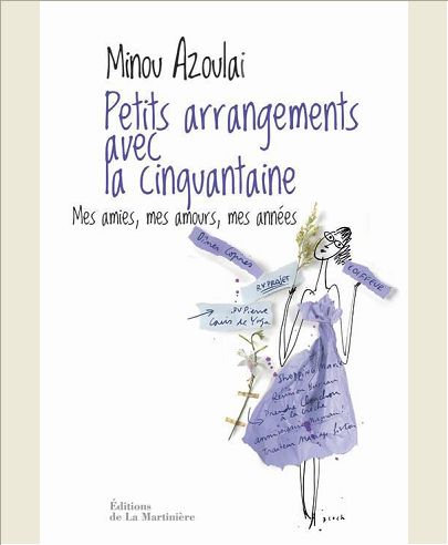 PETITS ARRANGEMENTS AVEC LA CINQUANTAINE. MES AMIES, MES AMOURS, MES ANNEES