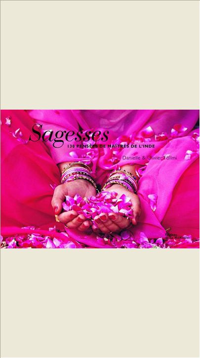 SAGESSES. 130 PENSEES DE MAITRES DE L'INDE