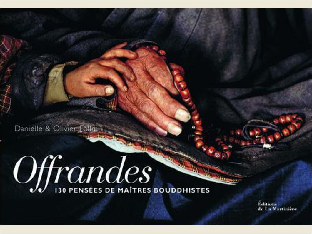 OFFRANDES. 130 PENSEES DE MAITRES BOUDDHISTES