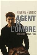 AGENT DE L'OMBRE - MEMOIRES 1941-1945