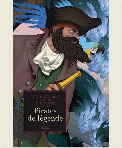 PIRATES DE LEGENDE (10 HISTOIRES AUTOUR )