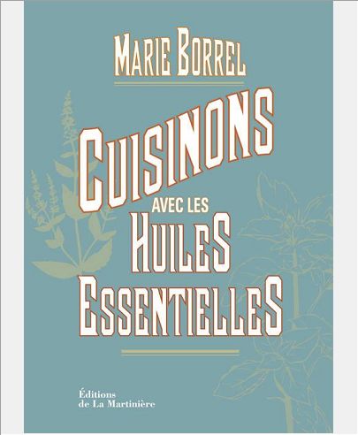 CUISINONS AVEC LES HUILES ESSENTIELLES