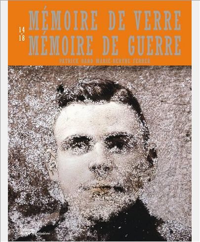 MEMOIRE DE VERRE. MEMOIRE DE GUERRE . CENTENAIRE