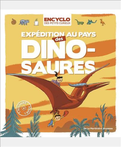 EXPEDITION AU PAYS DES DINOSAURES !