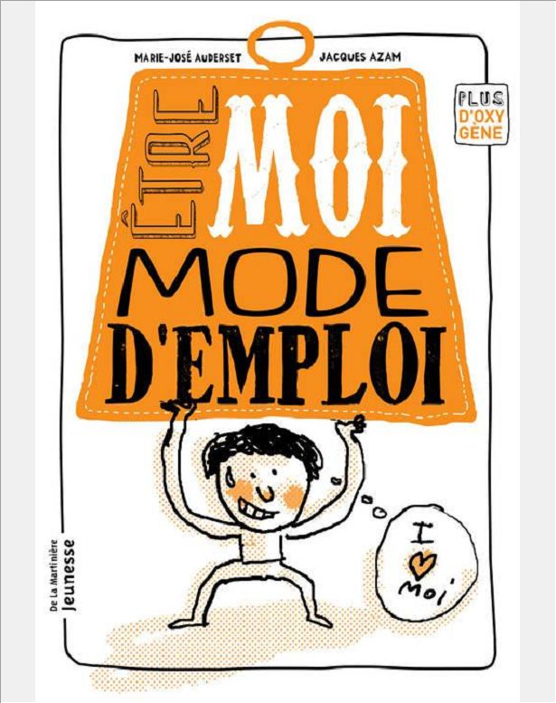 ETRE MOI, MODE D'EMPLOI