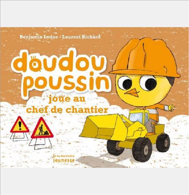 DOUDOU POUSSIN - DOUDOU POUSSIN JOUE AU CHEF DE CHANTIER