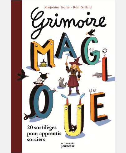 GRIMOIRE MAGIQUE. 20 SORTILEGES POUR APPRENTIS SORCIERS