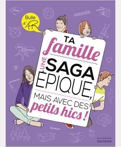 TA FAMILLE. UNE SAGA EPIQUE, MAIS AVEC DES PETITS HICS !