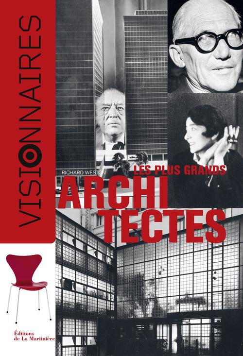 LES PLUS GRANDS ARCHITECTES. VISIONNAIRES
