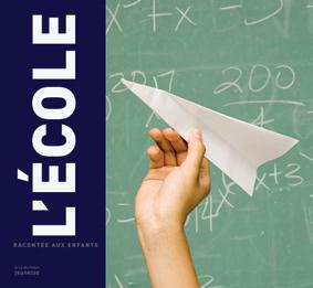 L'ECOLE RACONTEE AUX ENFANTS (LE MONDE RACONTE)