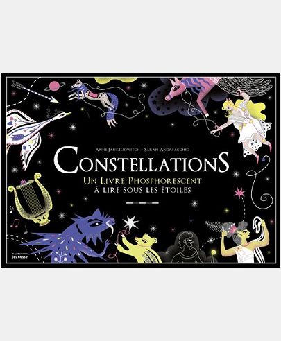 CONSTELLATIONS. UN LIVRE PHOSPHORESCENT A LIRE SOUS LES ETOILES