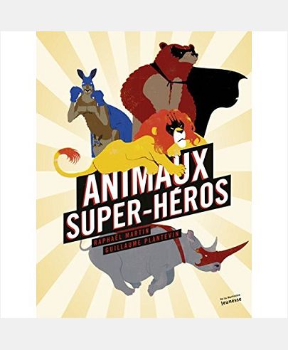 ANIMAUX SUPER HEROS