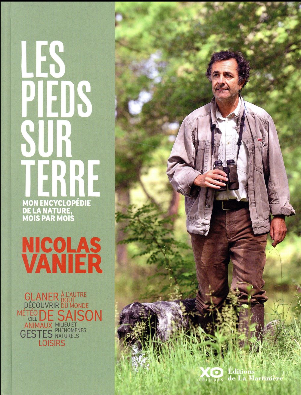 LES PIEDS SUR TERRE. MON ENCYCLOPEDIE DE LA NATURE, MOIS PAR MOIS