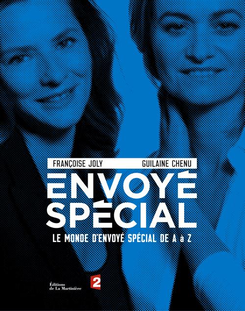 LE MONDE D'ENVOYE SPECIAL DE A A Z