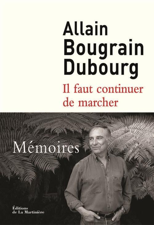 IL FAUT CONTINUER DE MARCHER. MEMOIRES
