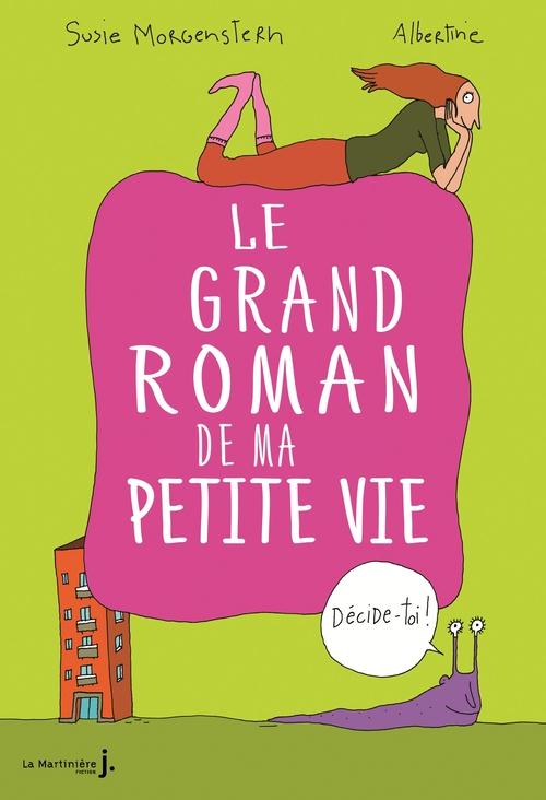 DECIDE-TOI !. LE GRAND ROMAN DE MA PETITE VIE
