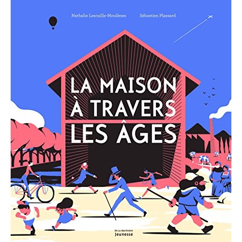 LA MAISON A TRAVERS LES AGES