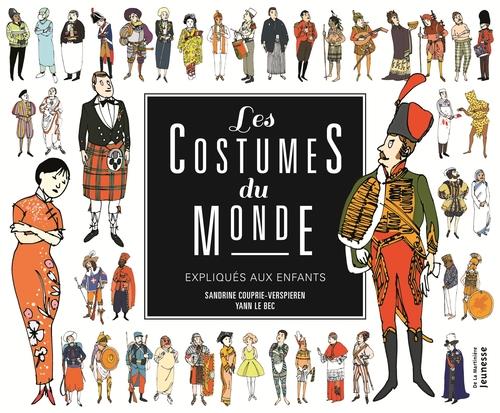 LES COSTUMES DU MONDE EXPLIQUES AUX ENFANTS (NVELLE ED)