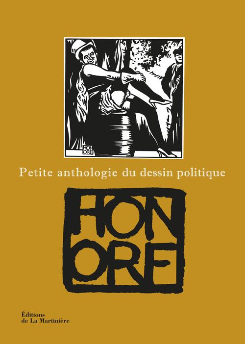 PETITE ANTHOLOGIE DU DESSIN POLITIQUE
