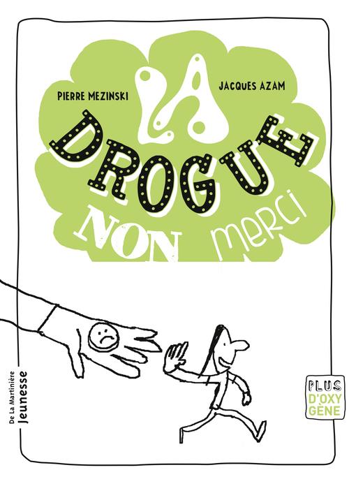 LA DROGUE, NON MERCI (NVELLE ED)